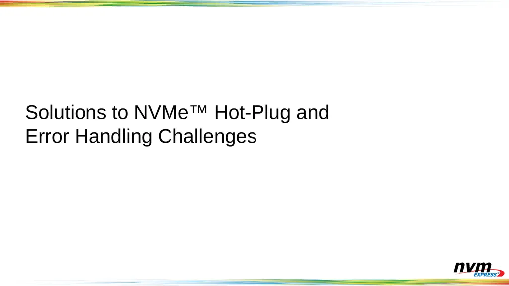 PCIe Hot-Plug and Error Handling for NVMe 2019 - slide 14 of 25
