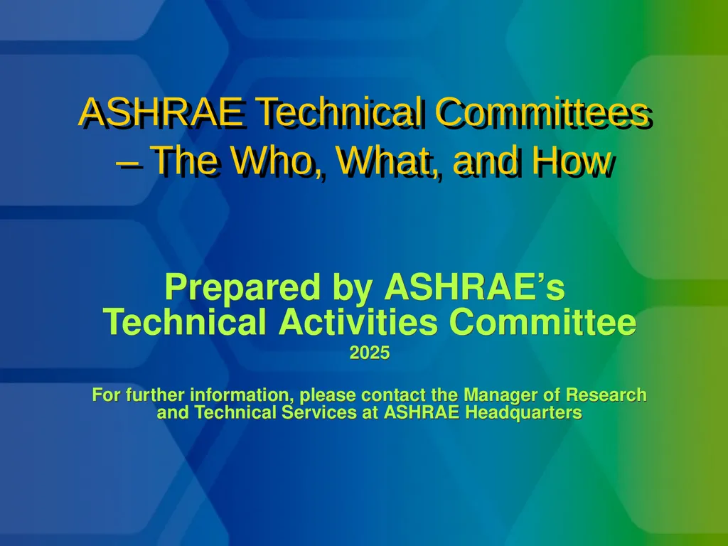 ASHRAE Technical Committees – The Who, What, and - slide 1 of 14