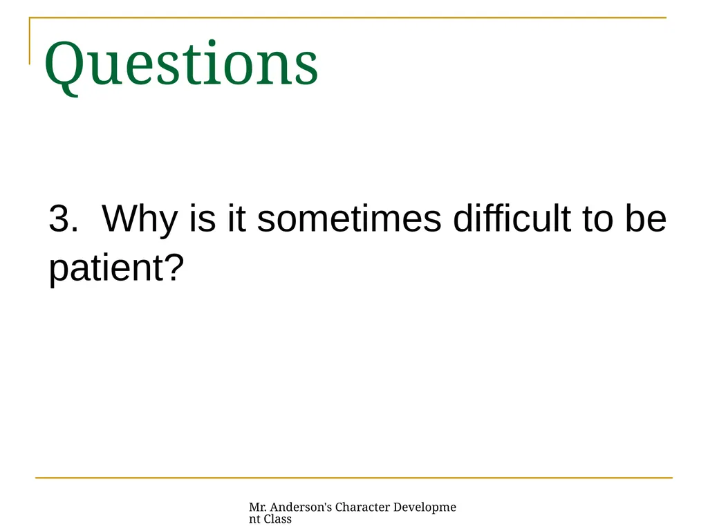 Mr. Anderson's Character Development Class - slide 10 of 26
