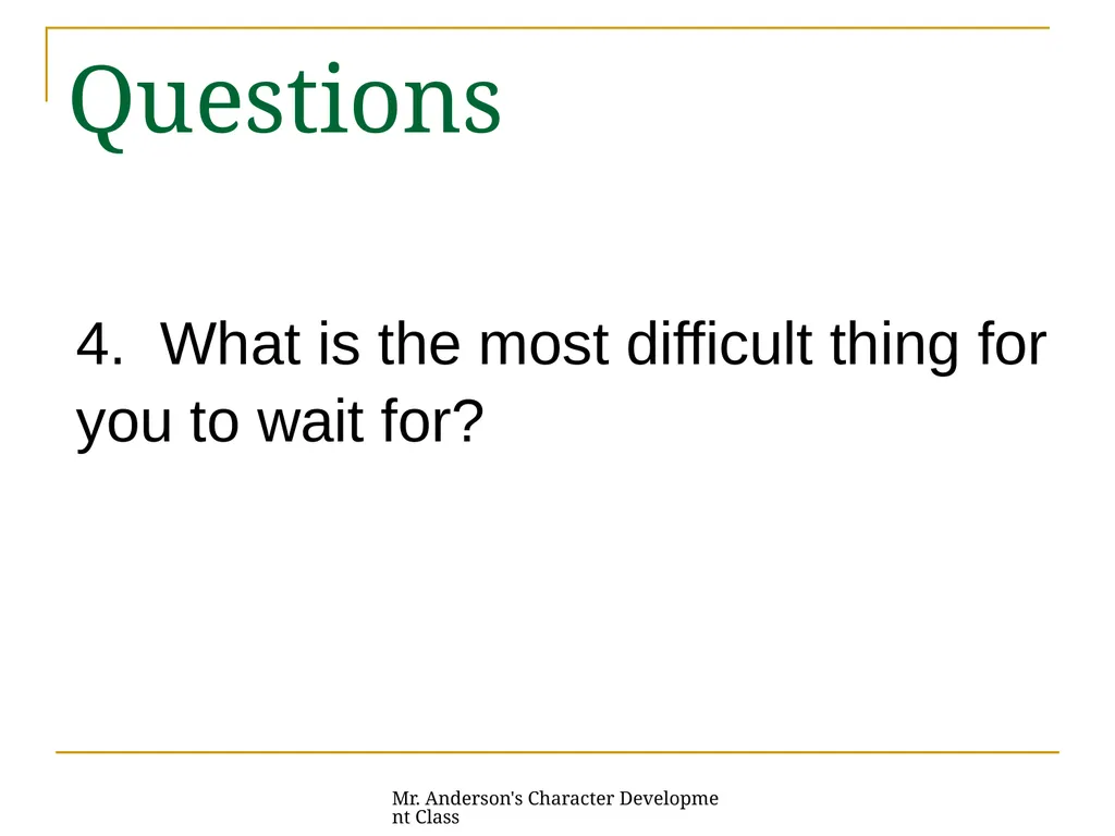 Mr. Anderson's Character Development Class - slide 11 of 26