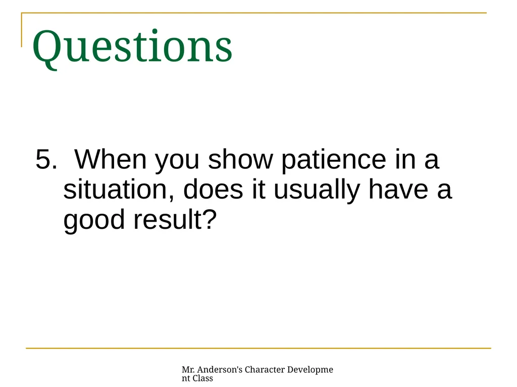Mr. Anderson's Character Development Class - slide 12 of 26