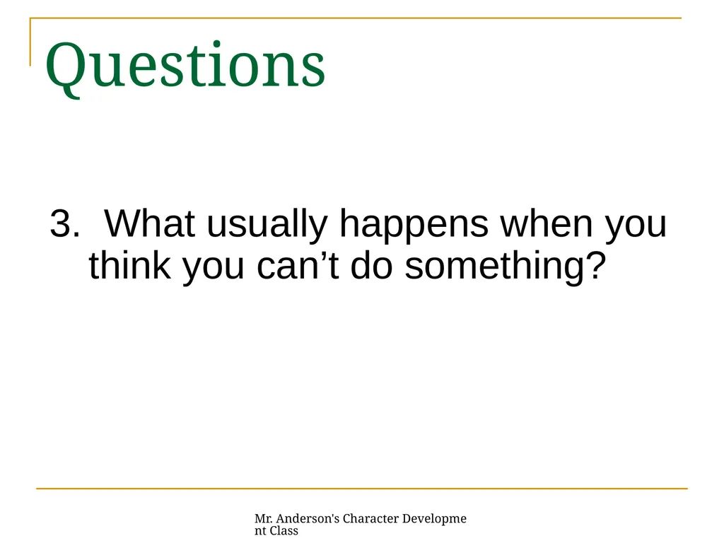 Mr. Anderson's Character Development Class - slide 16 of 26