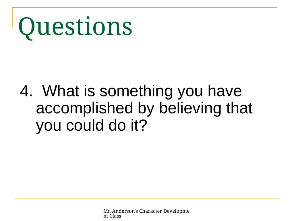 Mr. Anderson's Character Development Class - slide 17 of 26