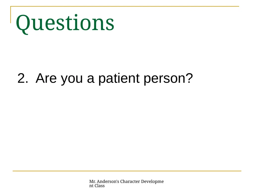 Mr. Anderson's Character Development Class - slide 9 of 26
