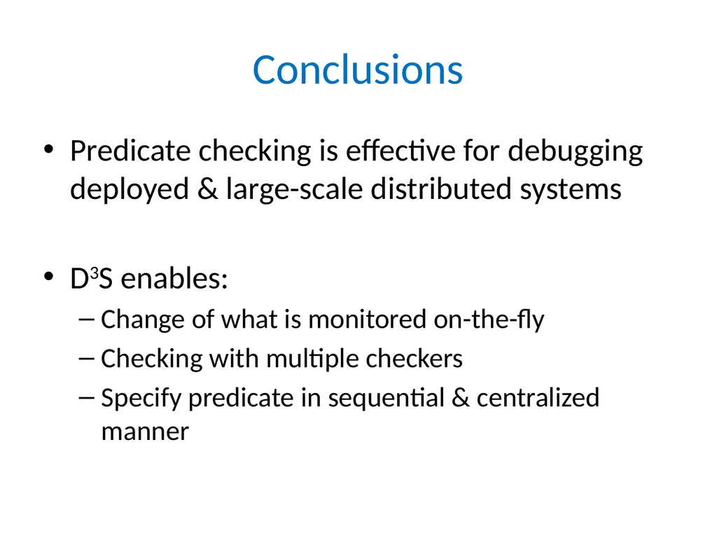 D3S: Debug Deployed Distributed Systems Xuezheng - slide 23 of 29
