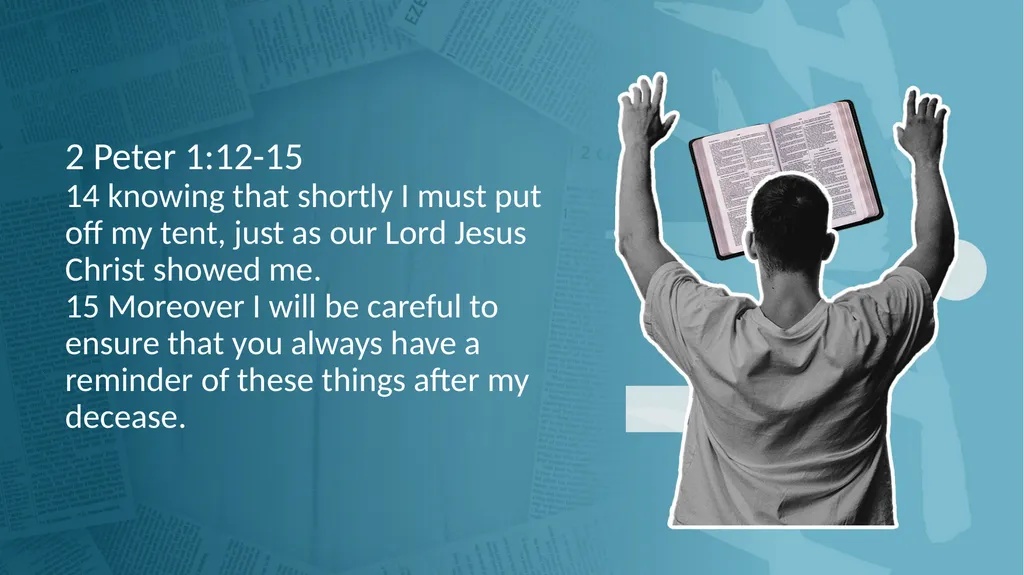 2 Peter 1:12-15 12 For this reason I will not - slide 3 of 55