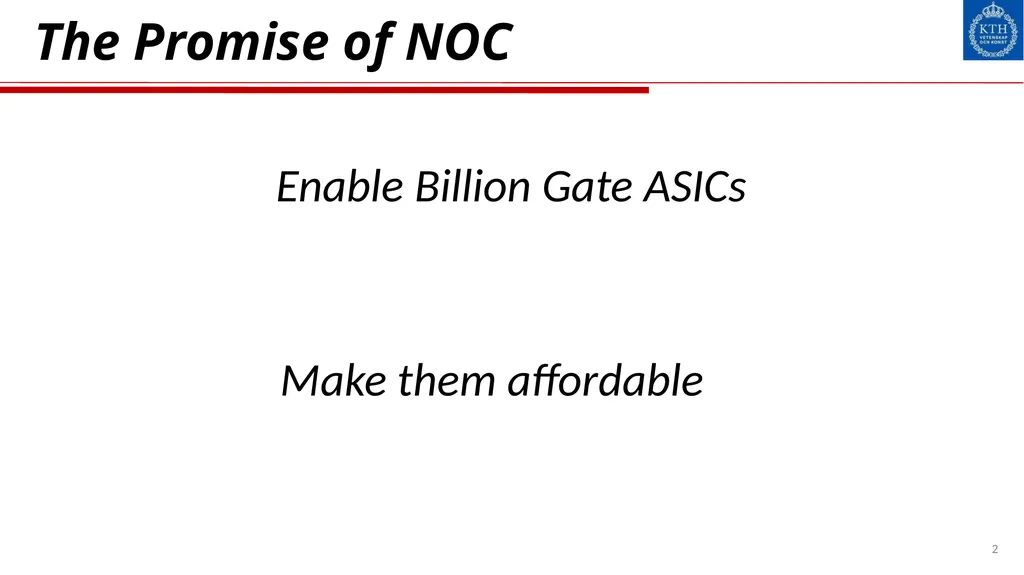 NOCs: Past, Present and Future Ahmed Hemani - slide 2 of 14