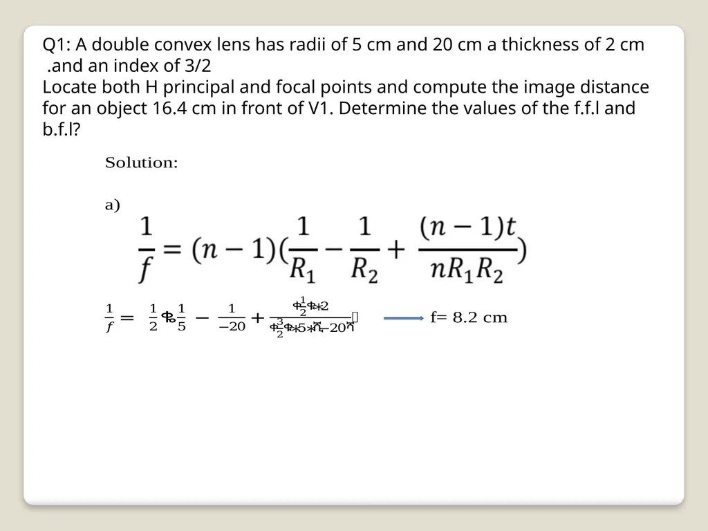 Thick lens –solved problems Q1: A double convex - slide 2 of 12