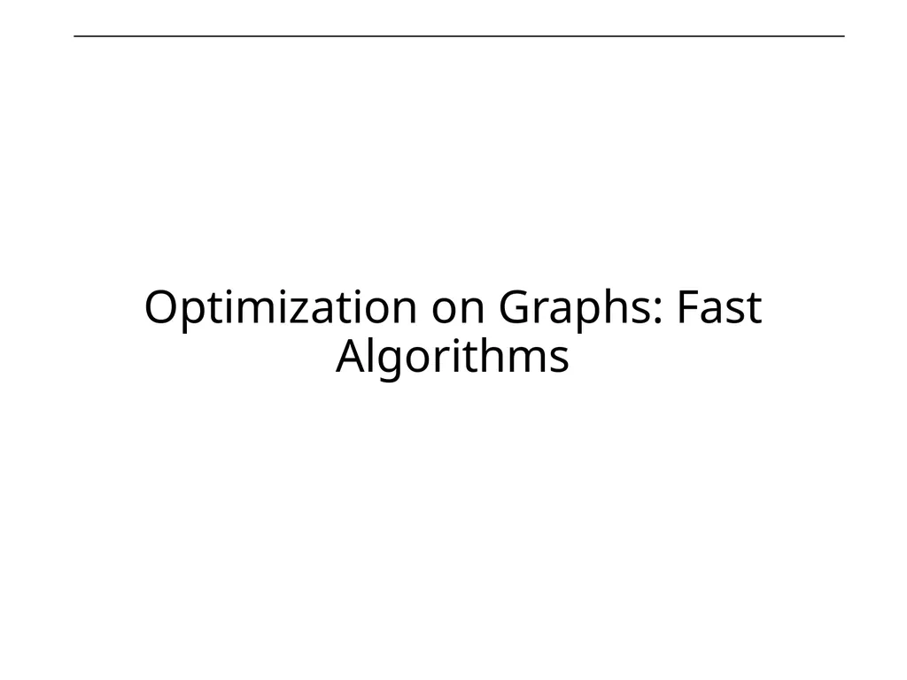 Optimization on Graphs Optimization on Graphs - slide 21 of 62