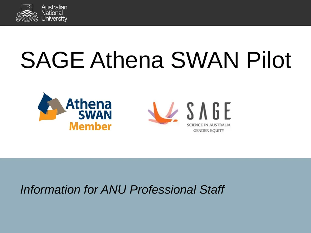 SAGE Athena SWAN Pilot Information for ANU - slide 1 of 18