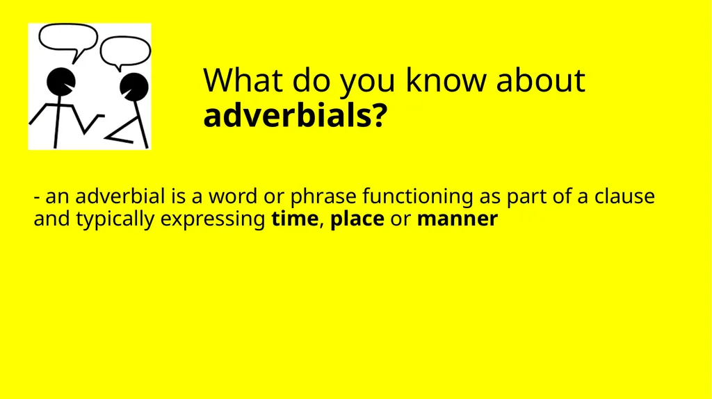 LO - To identify how different types of adverbials - slide 2 of 6