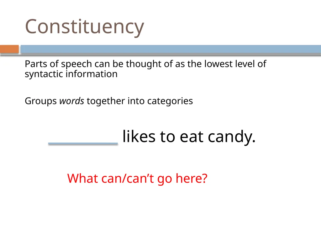 NLP Linguistics 101 David Kauchak CS159 – Spring - slide 34 of 52