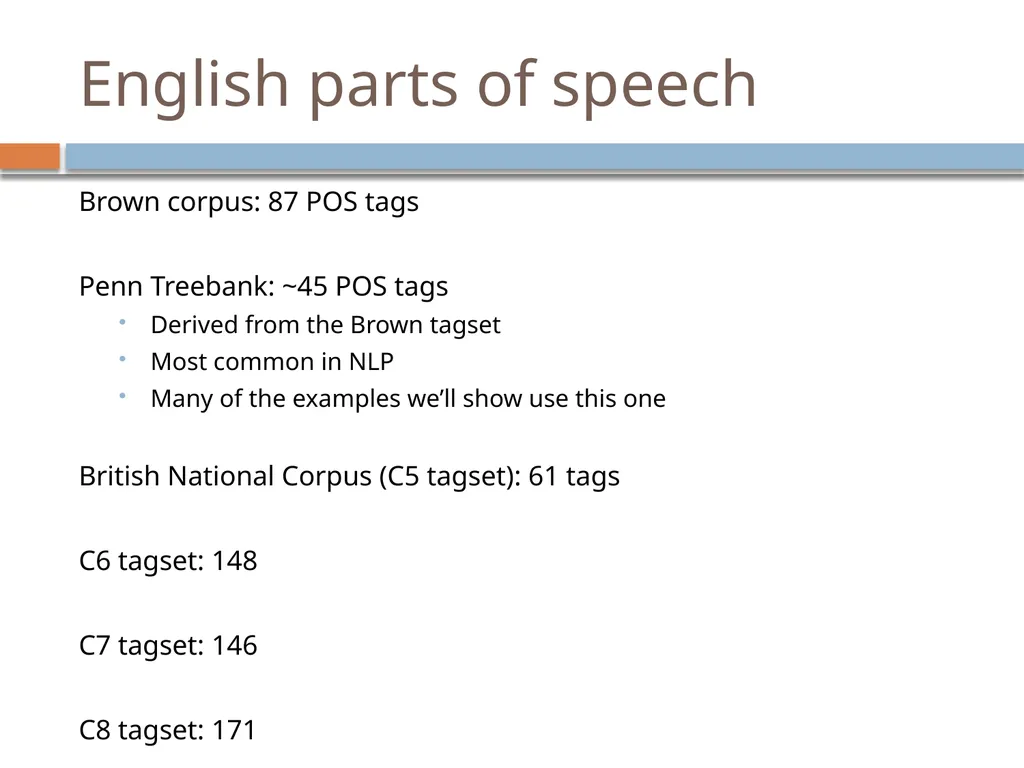 NLP Linguistics 101 David Kauchak CS159 – Spring - slide 22 of 52