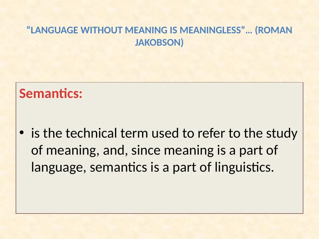 An Introduction to Semantics “Language without - slide 2 of 19