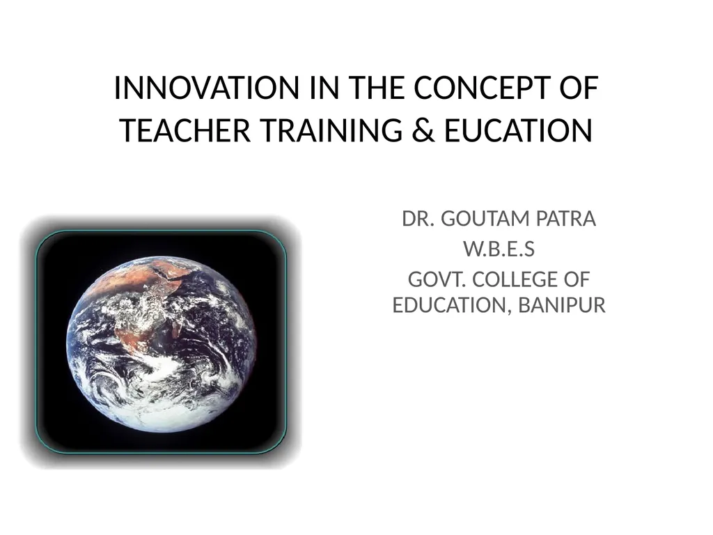 INNOVATION IN THE CONCEPT OF TEACHER TRAINING & - slide 1 of 64