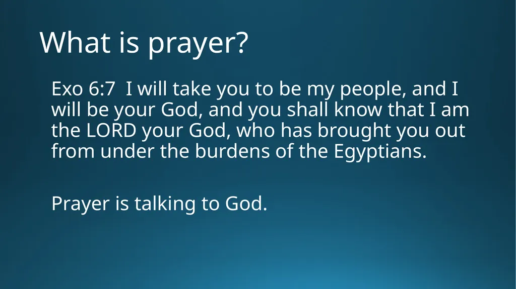 Prayer Foundations Part 6 Outline What is prayer? - slide 4 of 10
