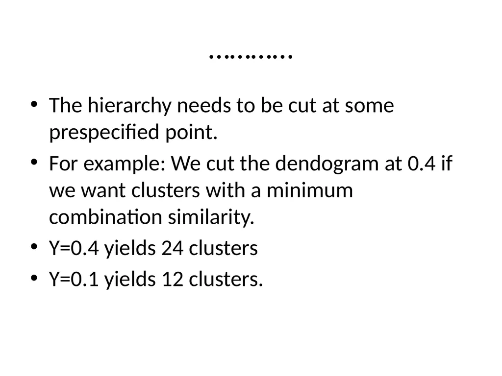 FLAT CLUSTERING & HIERARCHICAL CLUSTERING What is - slide 28 of 34