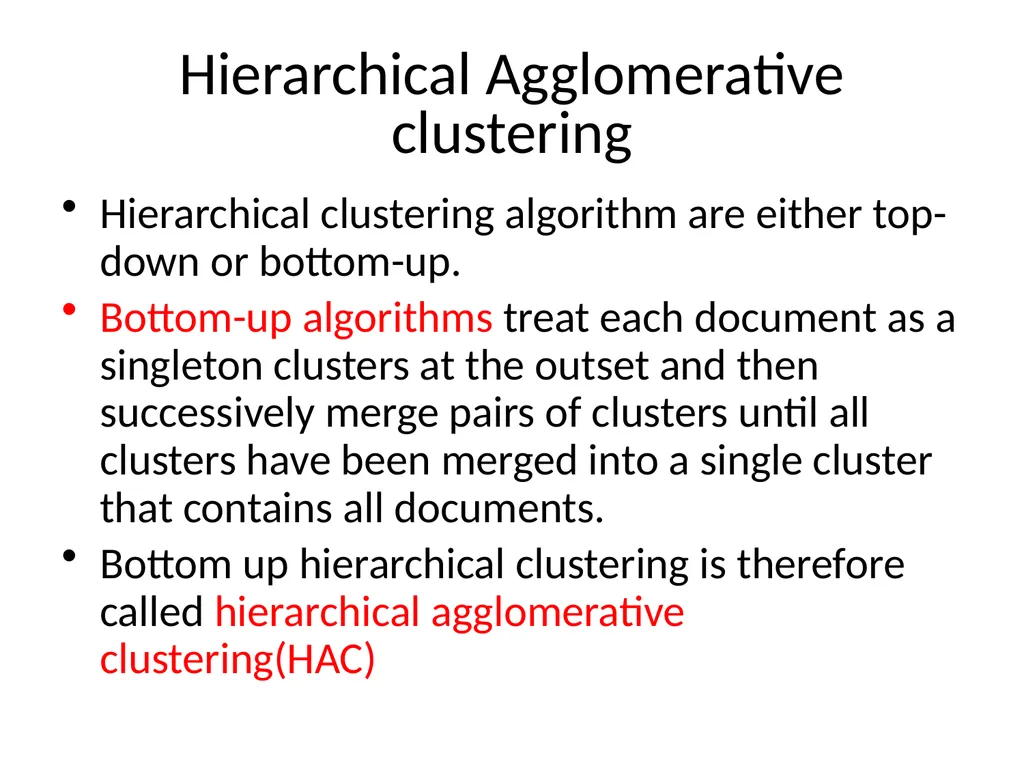 FLAT CLUSTERING & HIERARCHICAL CLUSTERING What is - slide 22 of 34