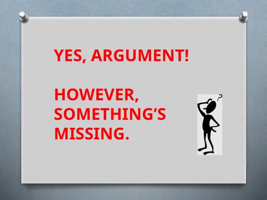 ARGUMENT OR NOT? Read the following passages and - slide 20 of 35
