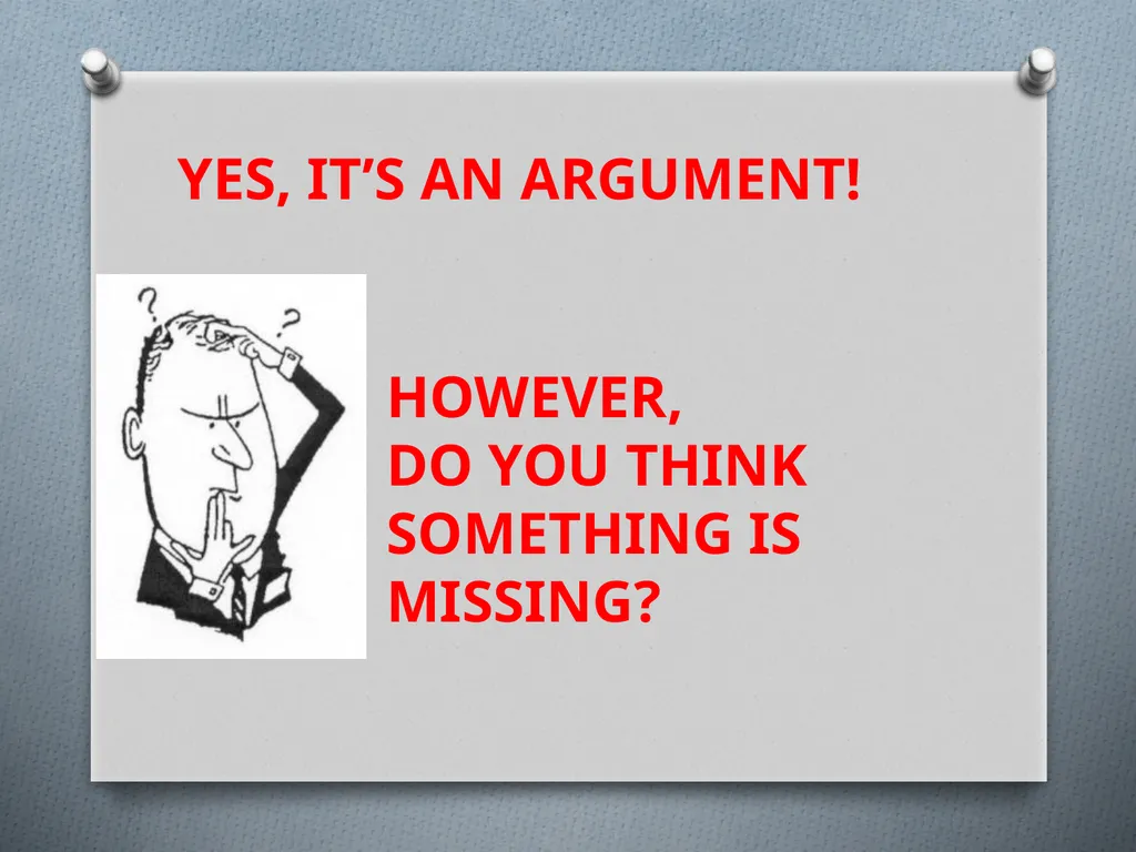ARGUMENT OR NOT? Read the following passages and - slide 10 of 35