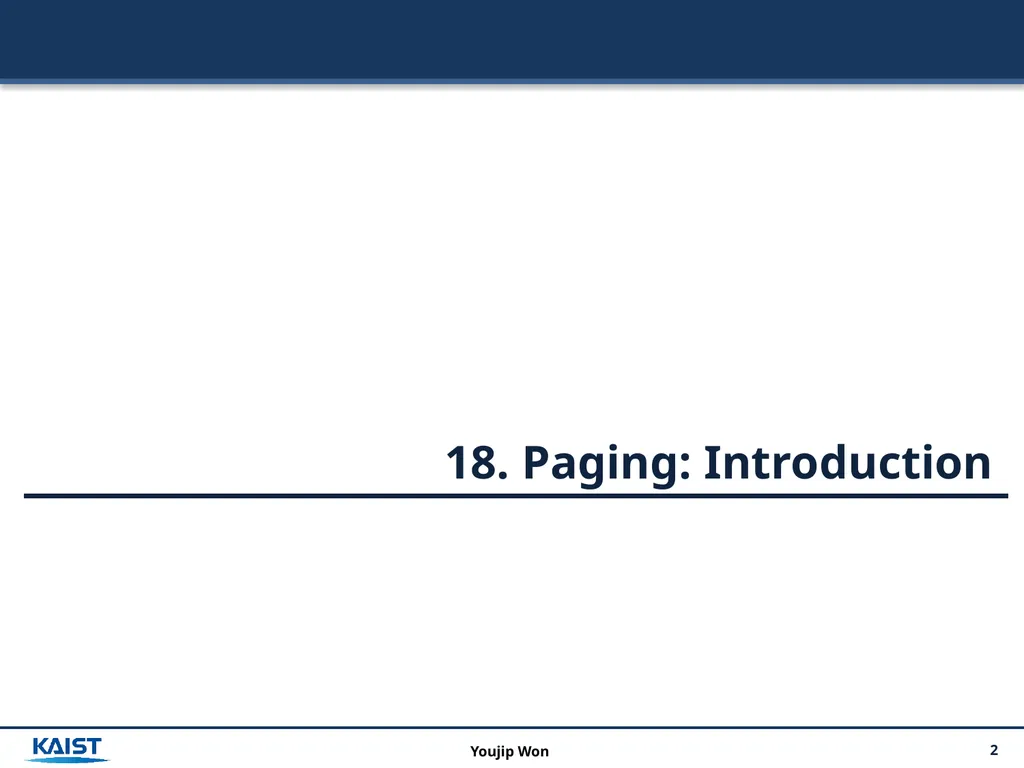 Operating Systems 18. Paging: Introduction 2 - slide 2 of 17