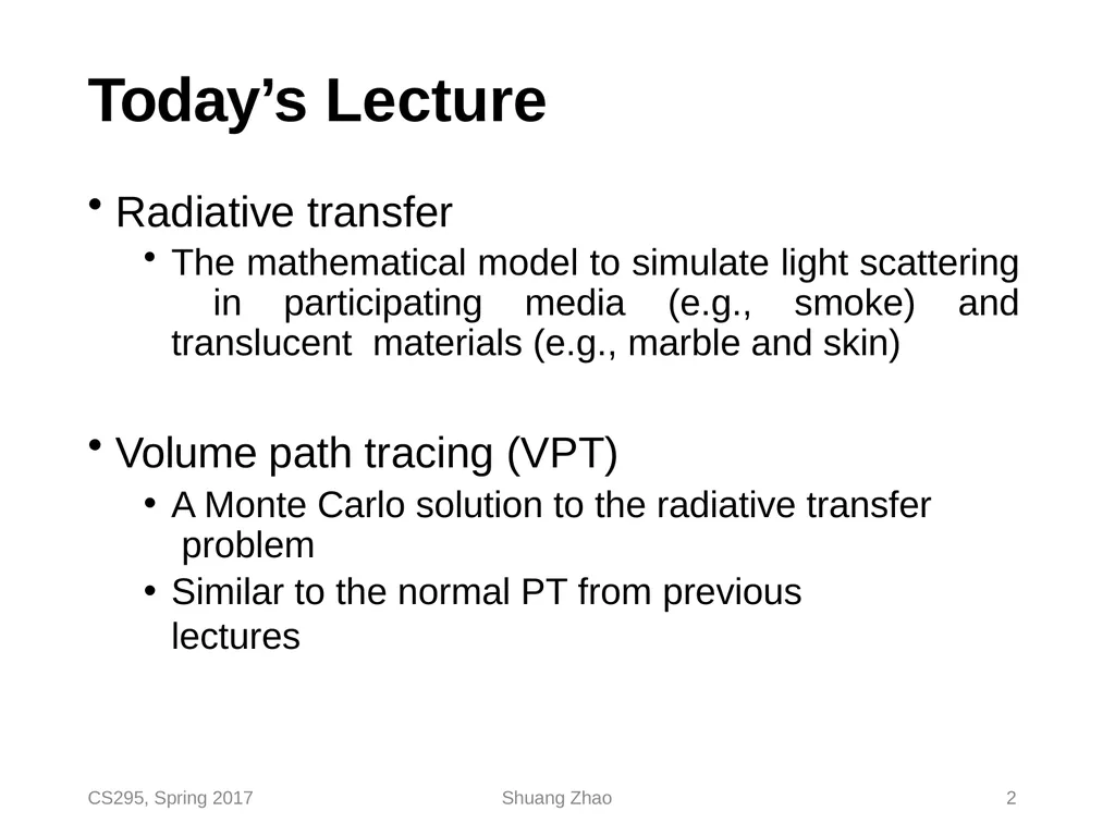 Radiative Transfer & Volume Path Tracing CS295, - slide 2 of 44