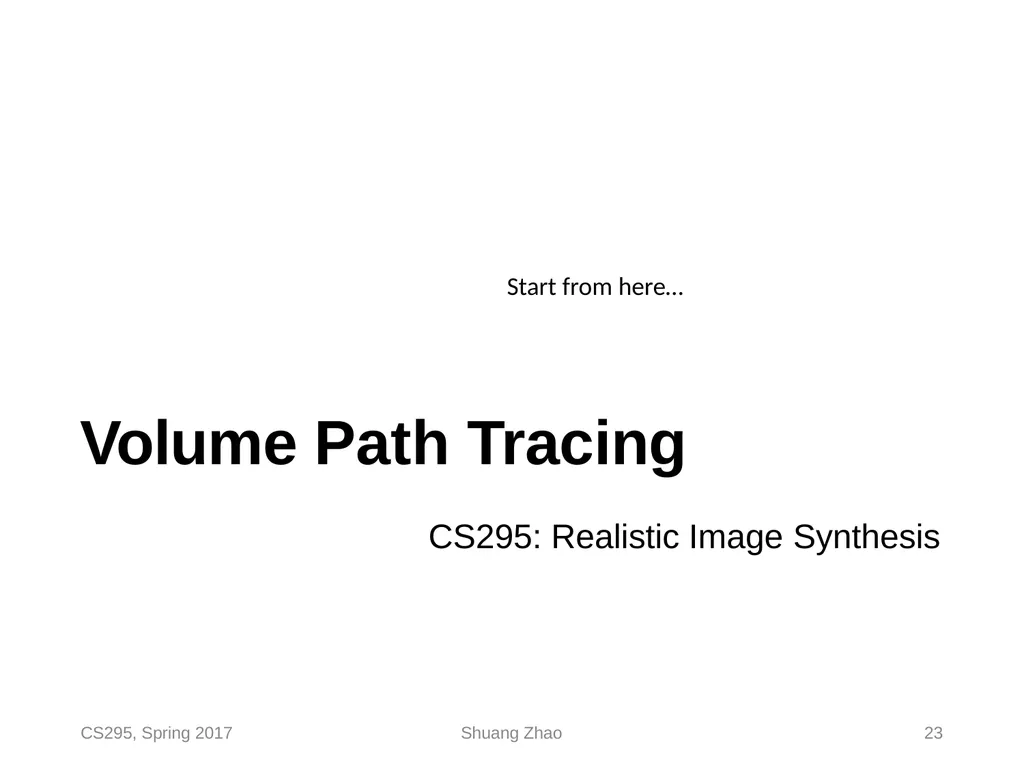 Radiative Transfer & Volume Path Tracing CS295, - slide 23 of 44