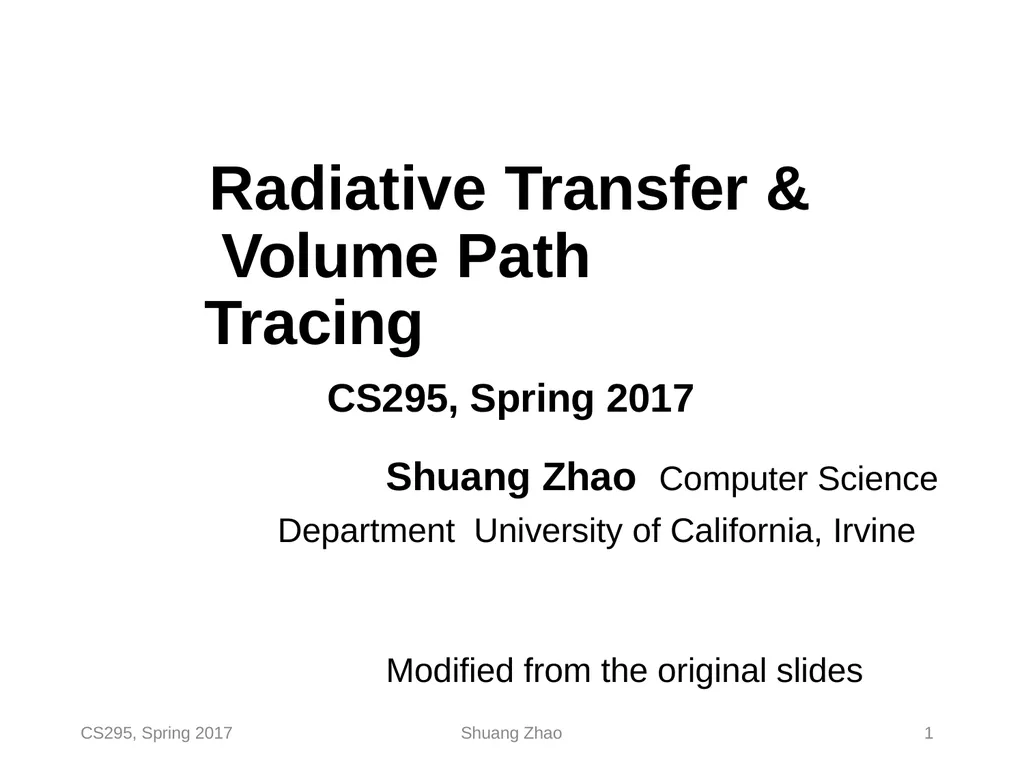Radiative Transfer & Volume Path Tracing CS295, - slide 1 of 44