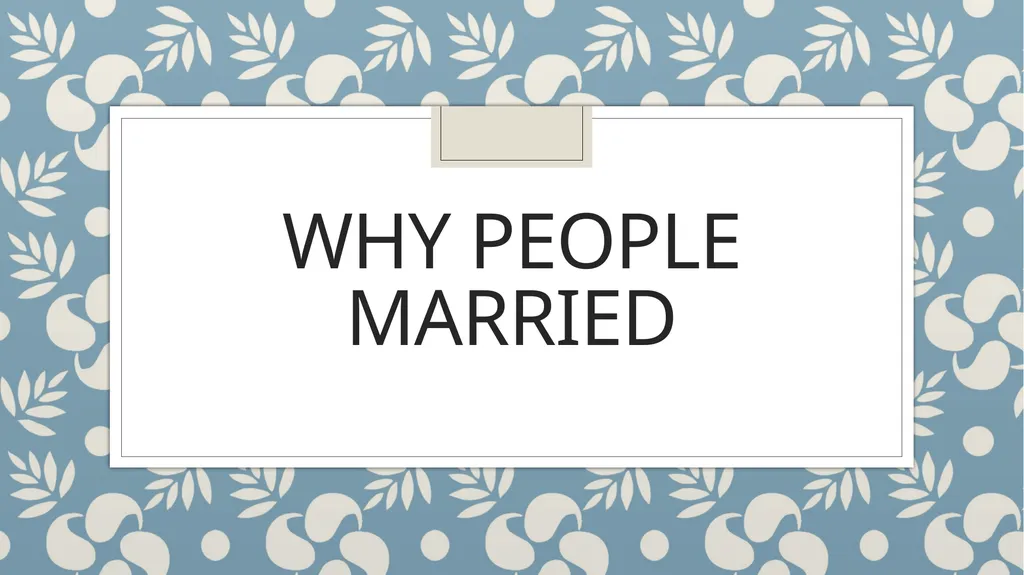 Marriage and Divorce Week 11 Outline Overview: - slide 6 of 20