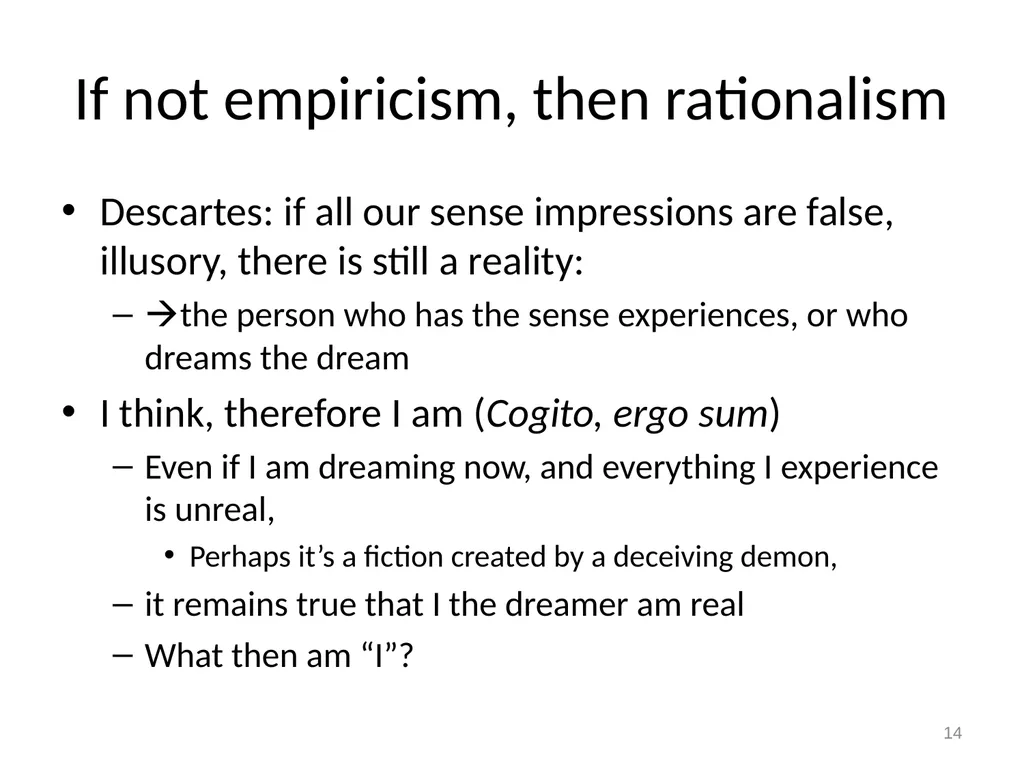 Empiricism, Rationalism, and Kant Really Good - slide 14 of 56