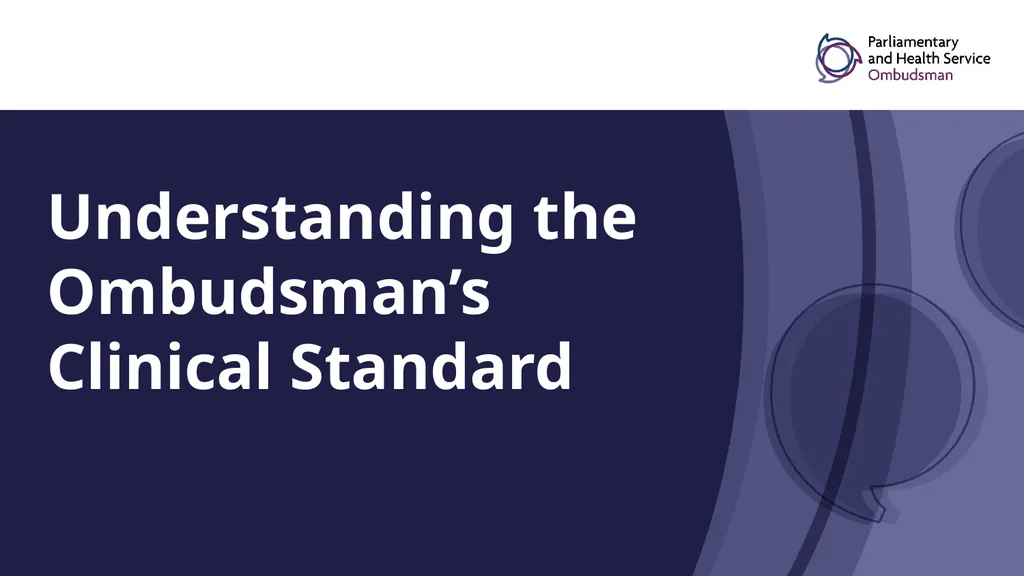 Understanding the Ombudsman’s Clinical Standard - slide 1 of 20
