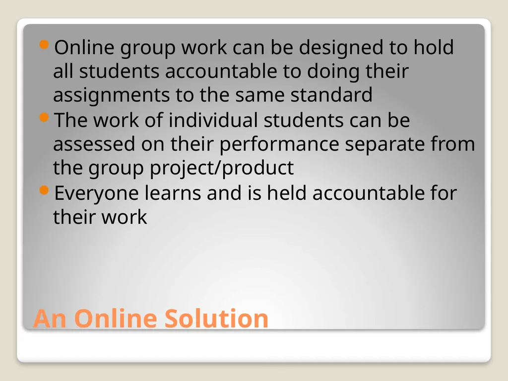 Collaboration and Rigorous Assessment: Group Work - slide 7 of 12