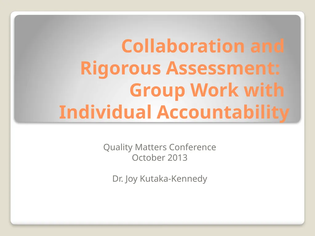 Collaboration and Rigorous Assessment: Group Work - slide 1 of 12