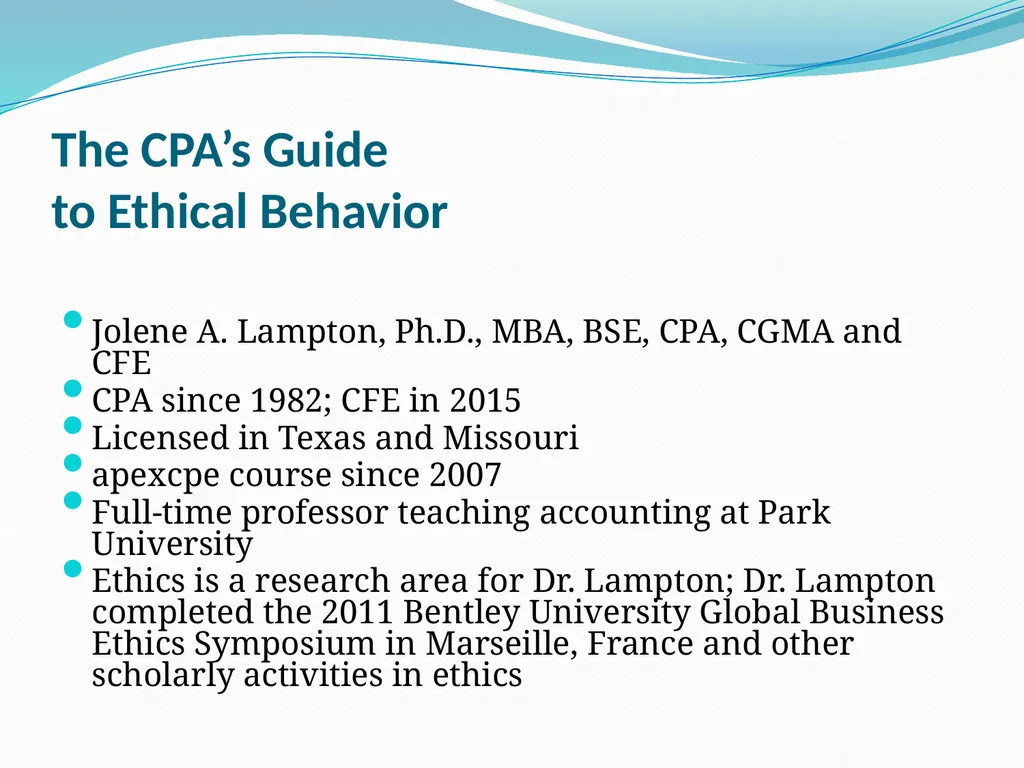 The CPA’s Guide to Ethical Behavior By Jolene A. - slide 2 of 39