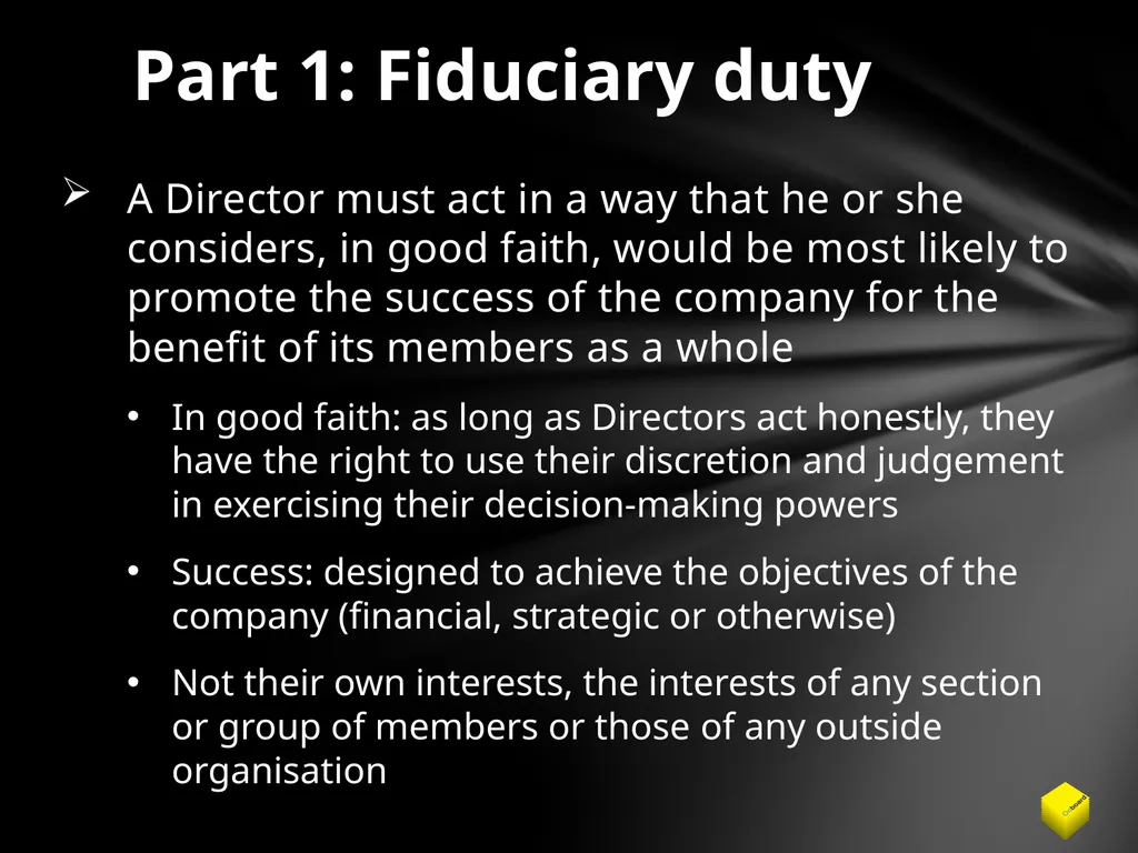Legal duties of a Company Director Duty to promote - slide 3 of 24
