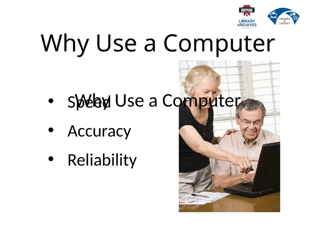 1.2 Computer Basics Learning Goals Describe why - slide 17 of 36