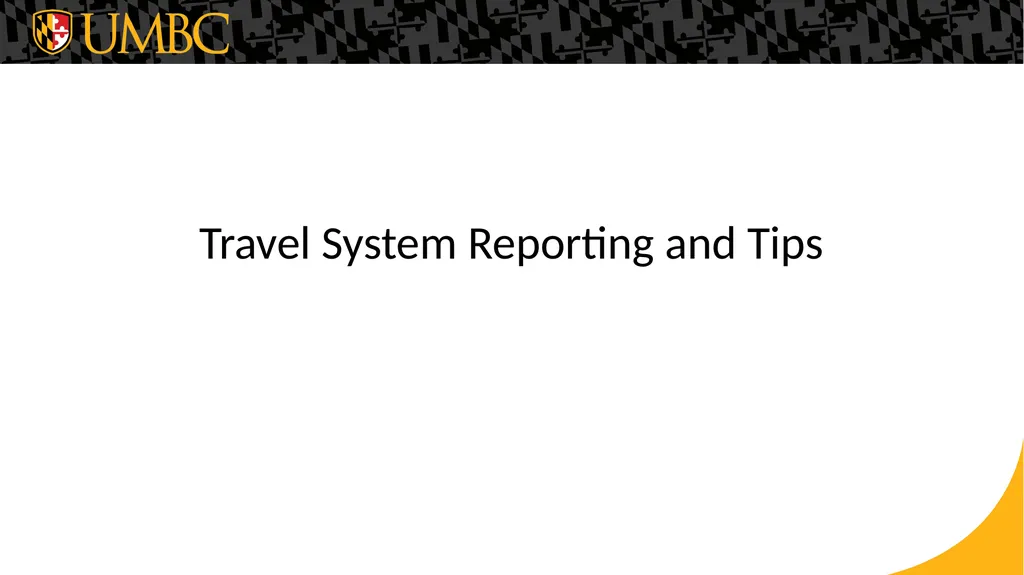 Travel System Reporting and Tips Reports from the - slide 1 of 15