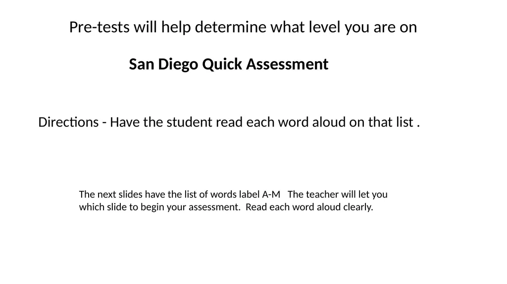 Pre-tests will help determine what level you are - slide 2 of 16