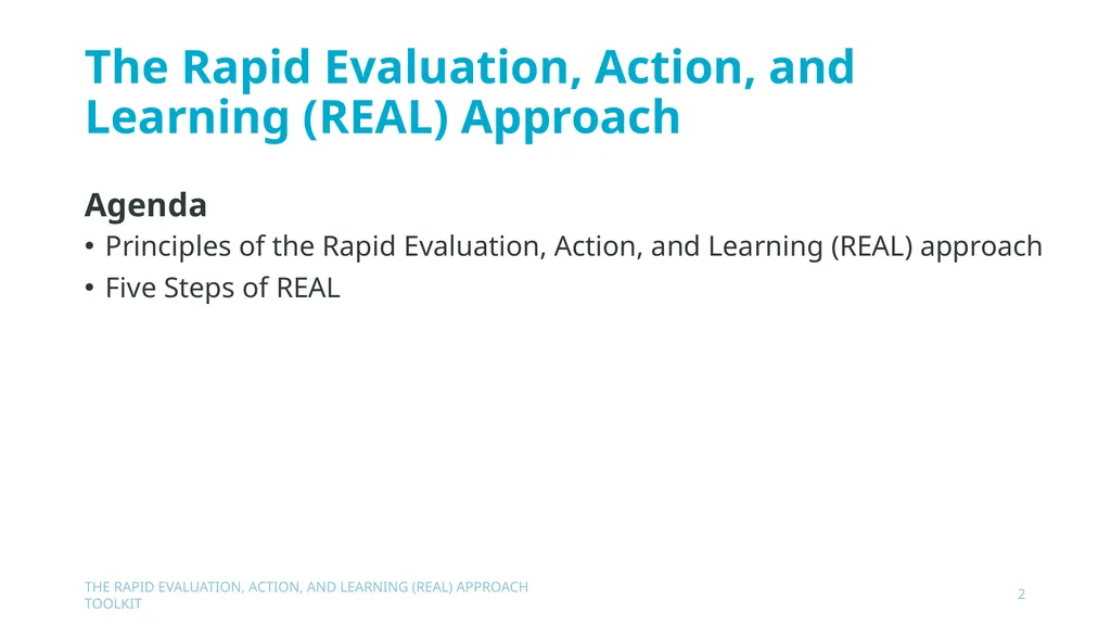 The Rapid Evaluation, Action, and Learning (REAL) - slide 2 of 29