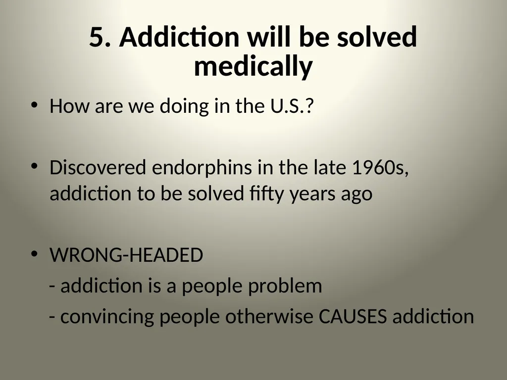 Seven Addiction Myths You’re Sold Stanton Peele, - slide 10 of 23