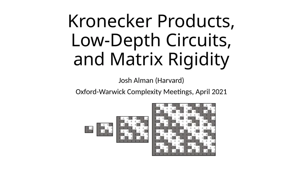 Kronecker Products, Low-Depth Circuits, and Matrix - slide 1 of 18