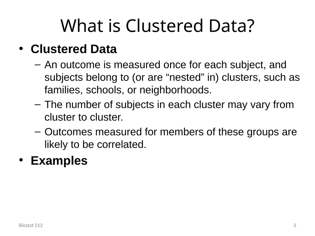 Analysis of Clustered and Longitudinal Data Module - slide 3 of 26