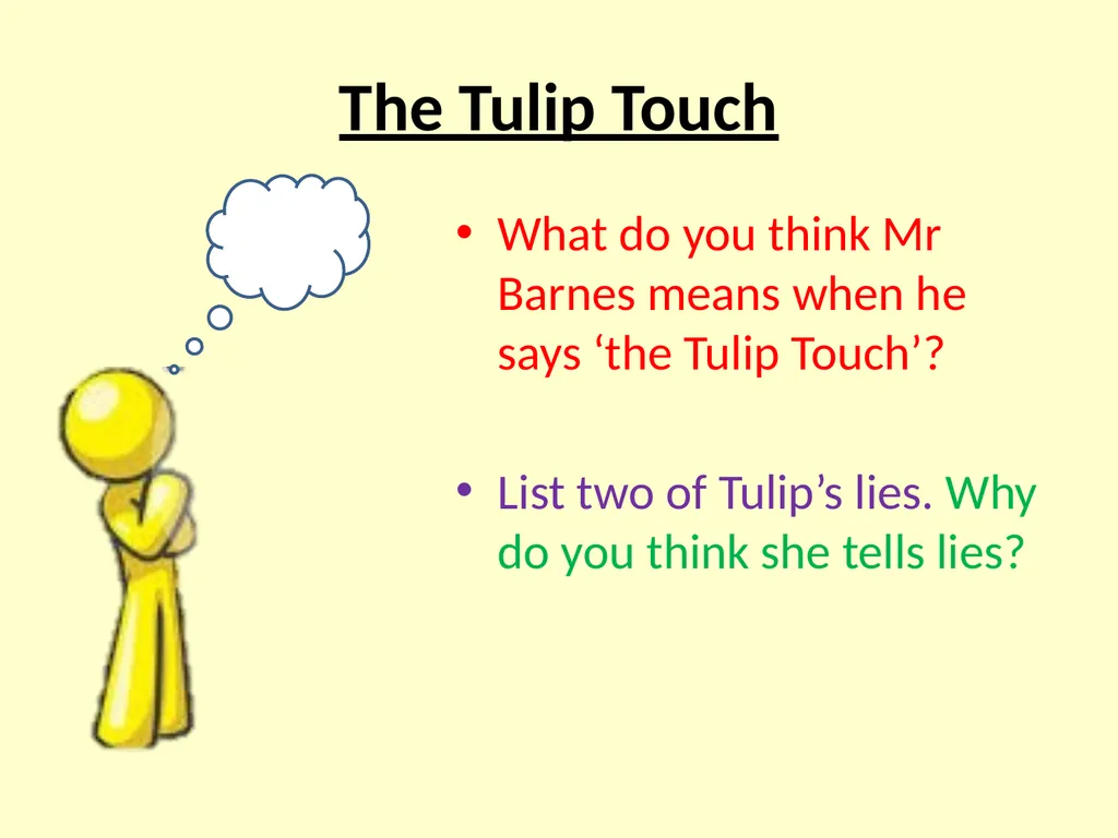 The Tulip Touch Chapters 7 - 9 Lesson Objectives: - slide 8 of 10