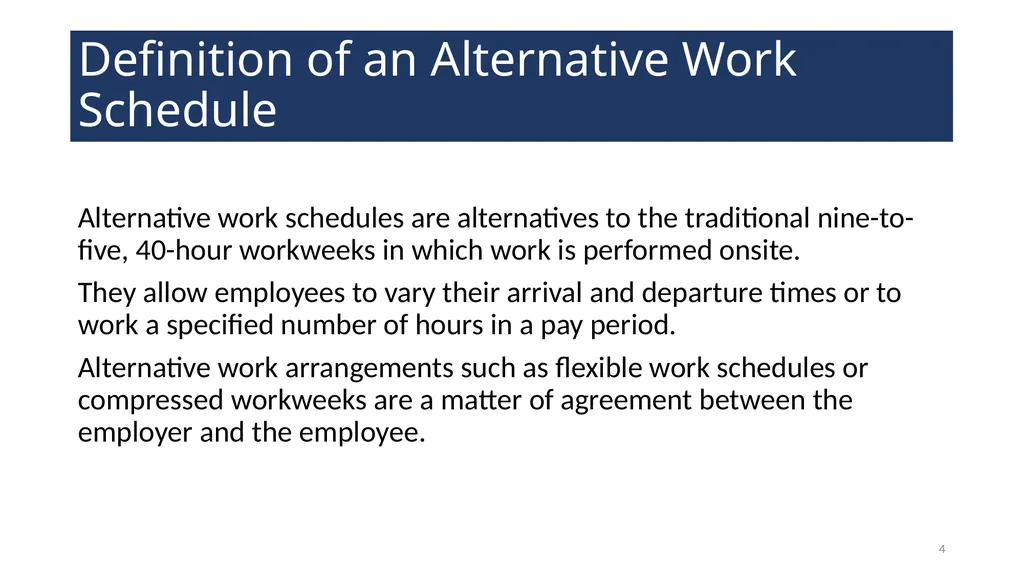 Alternative Work Schedules WELCOME! 2 Agenda - slide 4 of 21