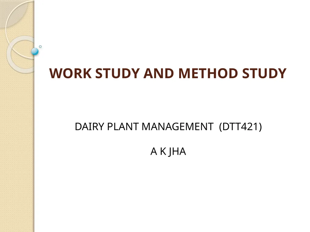 WORK STUDY AND METHOD STUDY DAIRY PLANT MANAGEMENT - slide 1 of 11