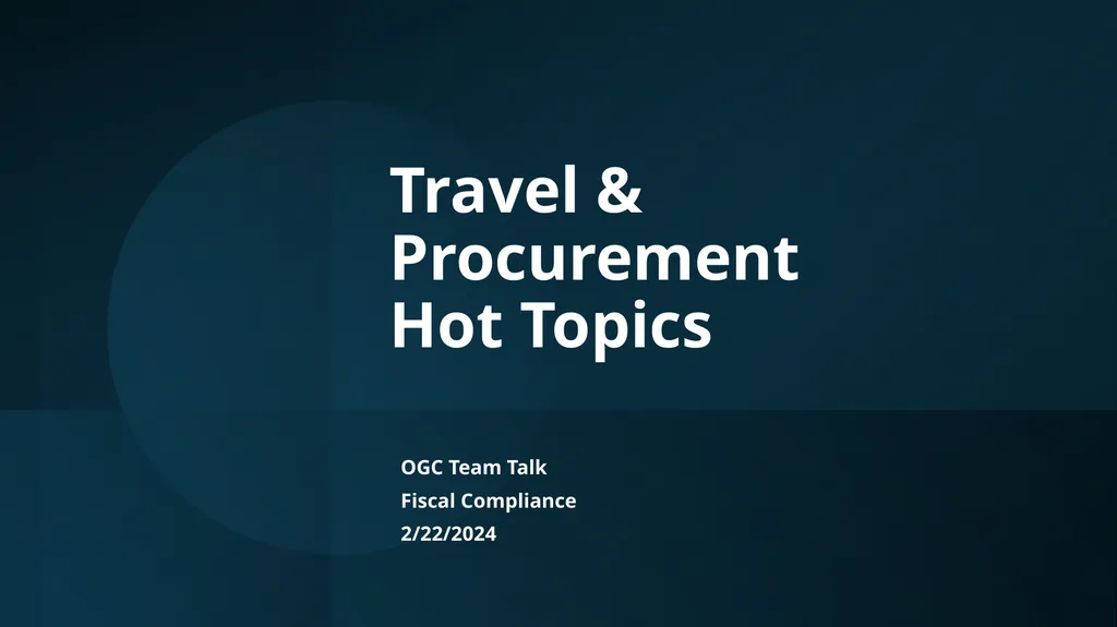 Travel & Procurement Hot Topics OGC Team Talk - slide 1 of 25