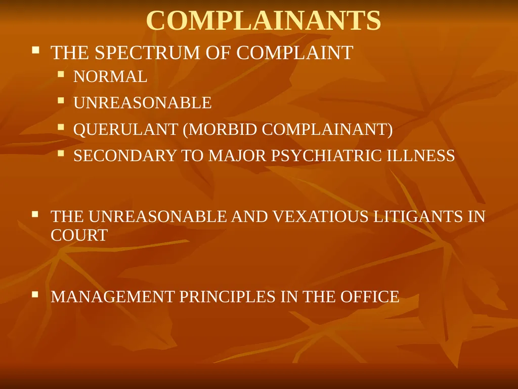 The Unreasonable, Vexatious and Querulant as - slide 2 of 14