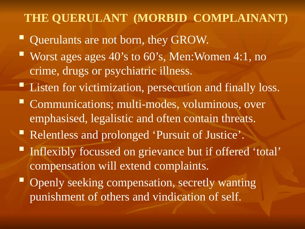 The Unreasonable, Vexatious and Querulant as - slide 8 of 14
