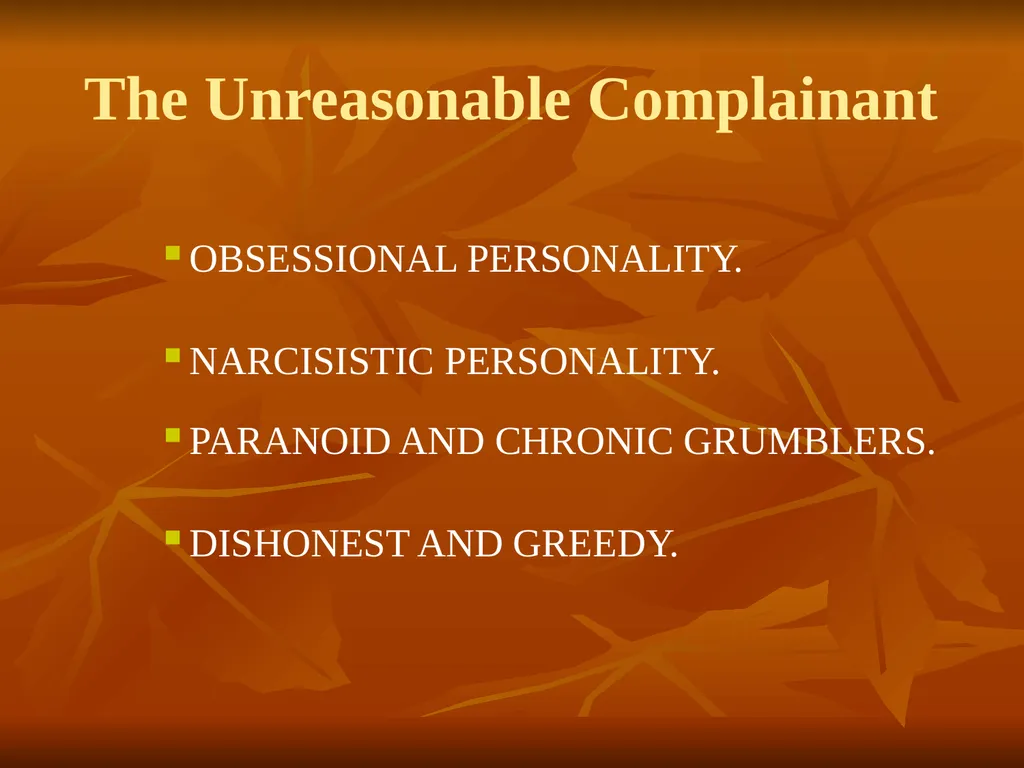 The Unreasonable, Vexatious and Querulant as - slide 6 of 14