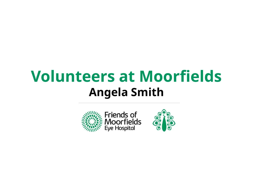 Volunteers at Moorfields Angela Smith Volunteers - slide 2 of 12
